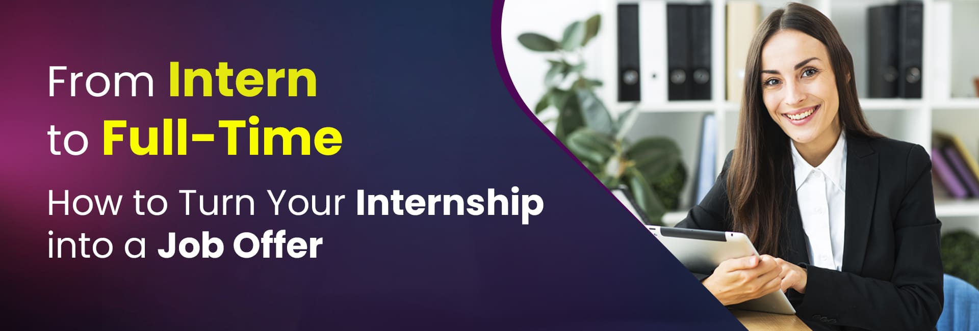 Turning internship into full-time job